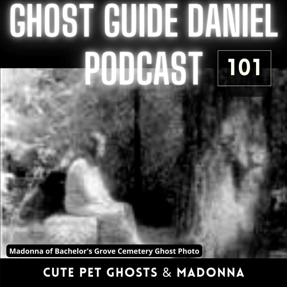 Why Cute Pets & Famous Ghost Photo History - Ghost Guide Daniel Podcast