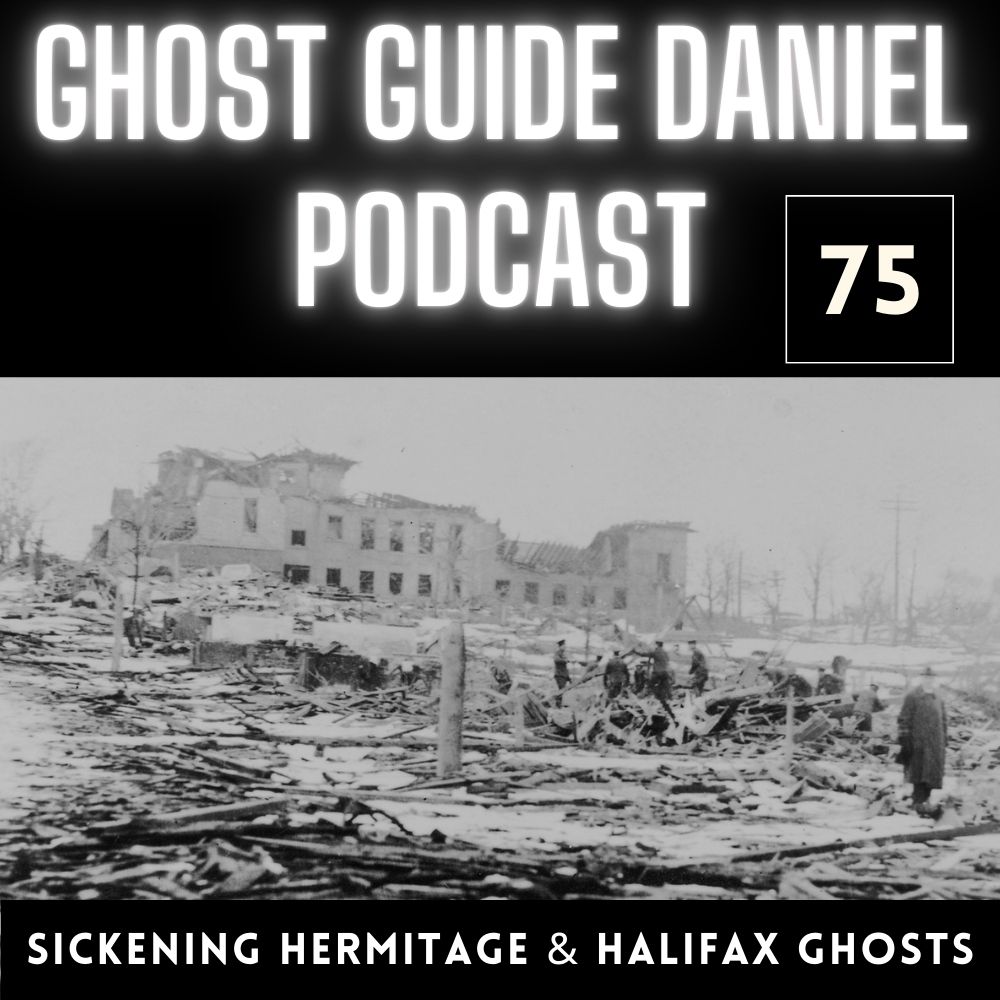 First Hermitage Making Kids Sick & the Halifax Ghost Walk Ghost Guide Daniel Podcast