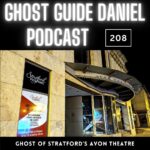Janitor or Owner … Ghost of Stratford’s Avon Theatre - Ghost Guide Daniel Podcast 