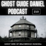 Ghost Bird’s of Bracebridge Muskoka | Ghost Guide Daniel Podcast 