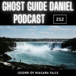 The Legend of Niagara Falls | Ghost Guide Daniel Podcast