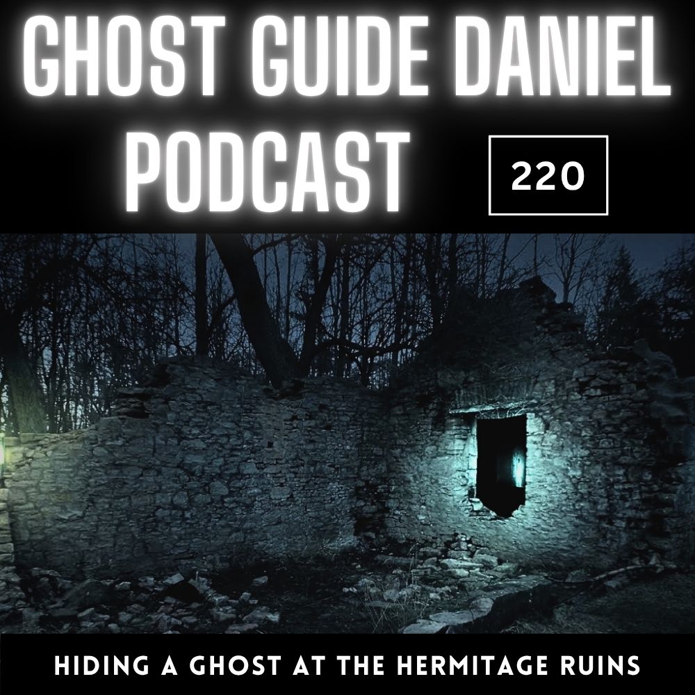 Time I Hid a Ghost at the Hermitage Ruins | Ghost Guide Daniel Podcast