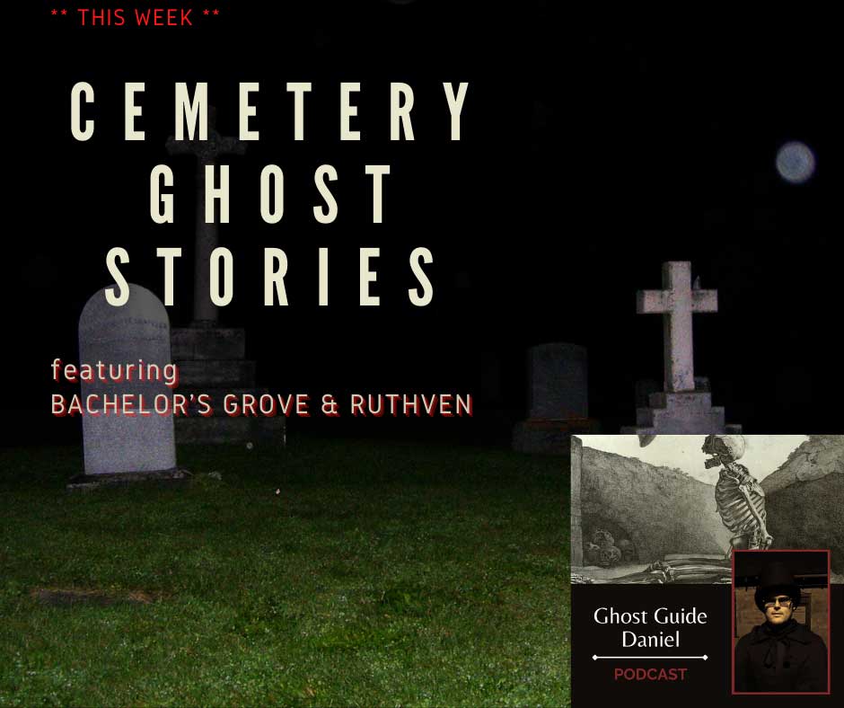Cemetery Ghost Stories featuring an Attempted Possession at Ruthven