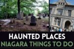 Things to Do in Niagara | Haunted Places to Visit