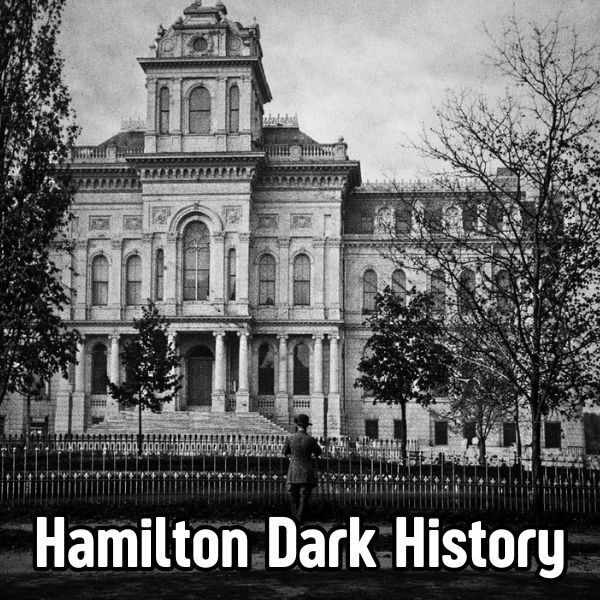 HAMILTON DARK HISTORY