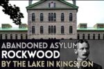 Abandoned Rockwood Asylum in Kingston - Ghost Walks Article