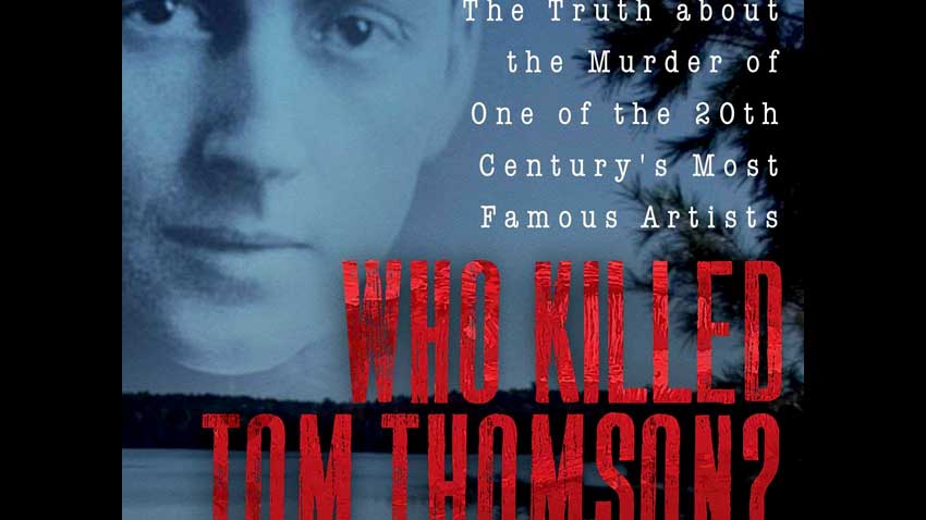 Tom Thomson | Legend & Ghost Story from Canoe Lake, Algonquin - John Little Book