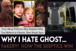 Why I Hate Fake Ghosts - What makes the Skeptics Win - Ghost Guide Daniel Article